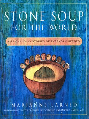 cover image of Stone Soup for the World: Life-changing Stories of Everyday Heroes